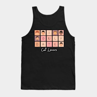 I Only Date Cat Lovers Tank Top